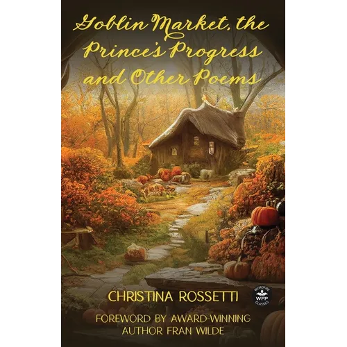 Goblin Market, The Prince's Progress and Other Poems - Paperback