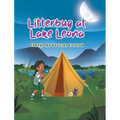 Litterbug at Lake Leona: Earth Day Special Edition - Hardcover