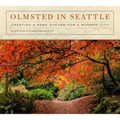 Olmsted in Seattle: Creating a Park System for a Modern City - Paperback