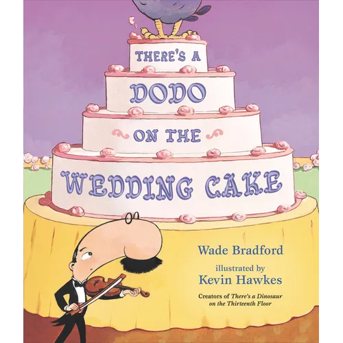 There's a Dodo on the Wedding Cake - Hardcover