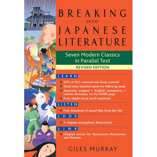 Breaking Into Japanese Literature: Seven Modern Classics in Parallel Text - Revised Edition - Paperback