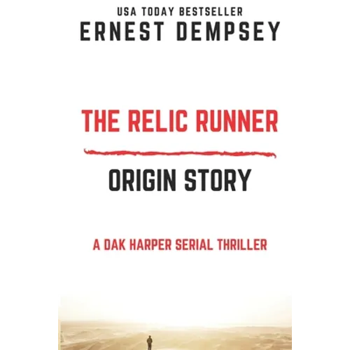 The Relic Runner Origin Story: A Dak Harper Serial Thriller - Paperback