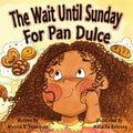 The Wait Until Sunday for Pan Dulce - Paperback