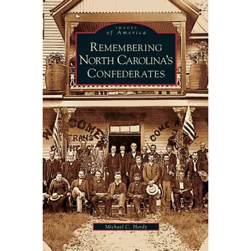 Remembering North Carolina's Confederates