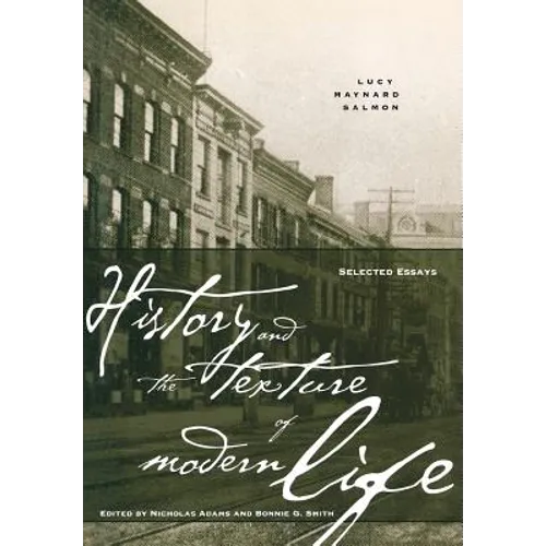 History and the Texture of Modern Life: Selected Essays