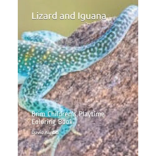 Lizard and Iguana: Brim Children's Playtime Coloring Book. - Paperback
