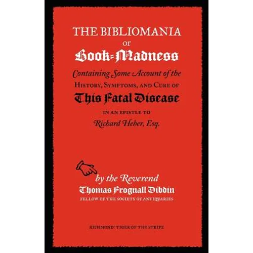 The Bibliomania or Book-Madness - Paperback