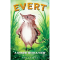 Evert: A Shrew With A View - Paperback