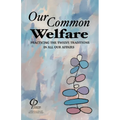 Our Common Welfare: Practicing the Twelve Traditions in All Our Affairs - Paperback