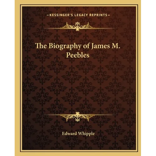 The Biography of James M. Peebles