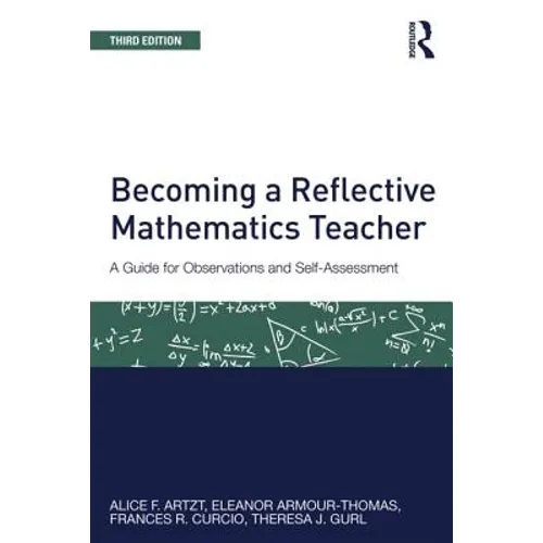 Becoming a Reflective Mathematics Teacher: A Guide for Observations and Self-Assessment - Paperback