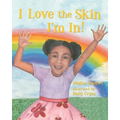 I Love the Skin I'm In - Paperback
