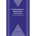 Multilingualism in Mathematics Classrooms: Global Perspectives, 73 - Paperback