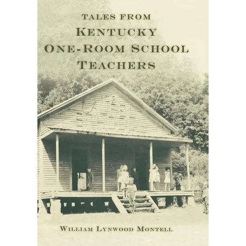 Tales from Kentucky One-Room School Teachers