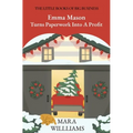 Emma Mason Turns Paperwork Into A Profit - Paperback