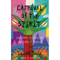 Carnival of the Spirit - Hardcover
