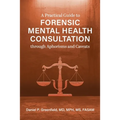 A Practical Guide to Forensic Mental Health Consultation through Aphorisms and Caveats - Paperback