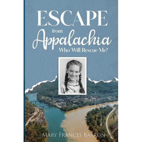 Escape from Appalachia: Who Will Rescue Me? - Paperback