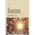 A Postcolonial Relationship: Challenges of Asian Immigrants as the Third Other - Paperback