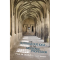 The Outrageous Idea of the Missional Professor - Hardcover