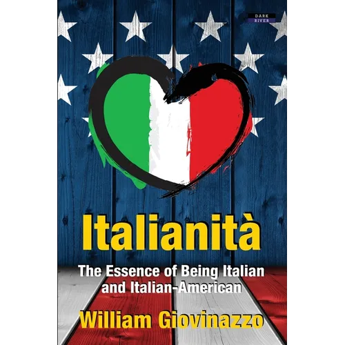 Italianità: The Essence of Being Italian and Italian-American