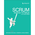 Scrum: Novice to Ninja: Methods for Agile, Powerful Development - Paperback