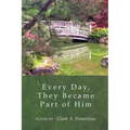 Every Day, They Became Part of Him - Paperback