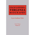 Encyclopedia of Virginia Biography. in Five Volumes. Volume II