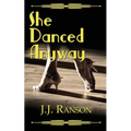 She Danced Anyway - Paperback