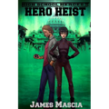 High Shool Heroes III: Hero Heist - Paperback