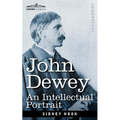 John Dewey: An Intellectual Portrait - Paperback