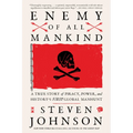 Enemy of All Mankind: A True Story of Piracy, Power, and History's First Global Manhunt - Paperback