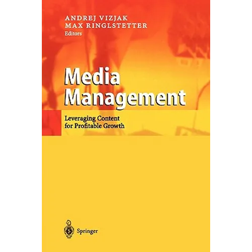 Media Management: Leveraging Content for Profitable Growth - Paperback