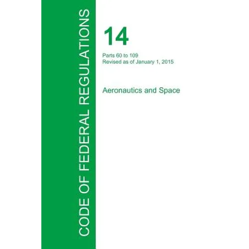 Code of Federal Regulations Title 14, Volume 2, January 1, 2015