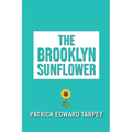The Brooklyn Sunflower - Paperback