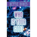 Who Is Your God? - Paperback