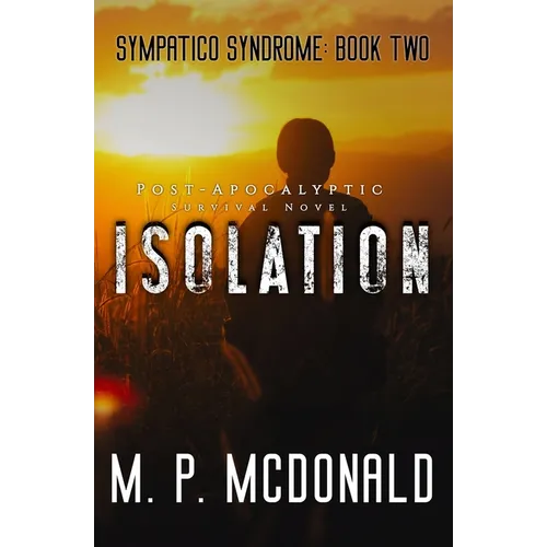 Isolation: A Pandemic Survival Novel - Paperback