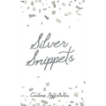 Silver Snippets - Hardcover