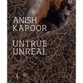 Anish Kapoor: Untrue Unreal - Paperback