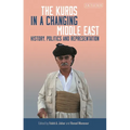 The Kurds in a Changing Middle East: History, Politics and Representation