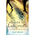 Walking the Labyrinth: A Spiritual and Practical Guide - Paperback