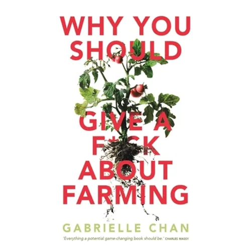 Why You Should Give a F*ck about Farming - Paperback