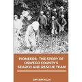 Pioneers: The Story of Oswego County's Search and Rescue Team