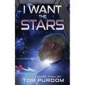 I Want the Stars - Paperback