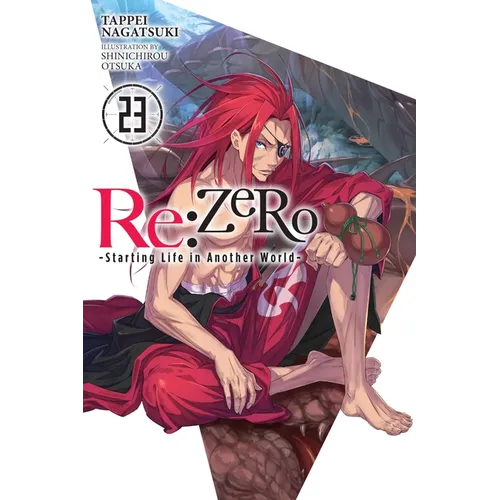 RE: Zero -Starting Life in Another World-, Vol. 23 (Light Novel) - Paperback