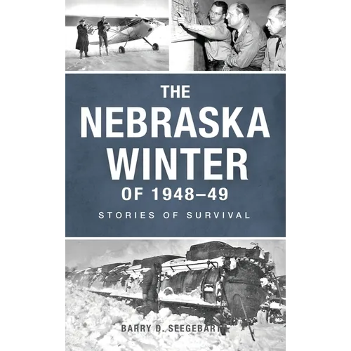 Nebraska Winter of 1948-49: Stories of Survival