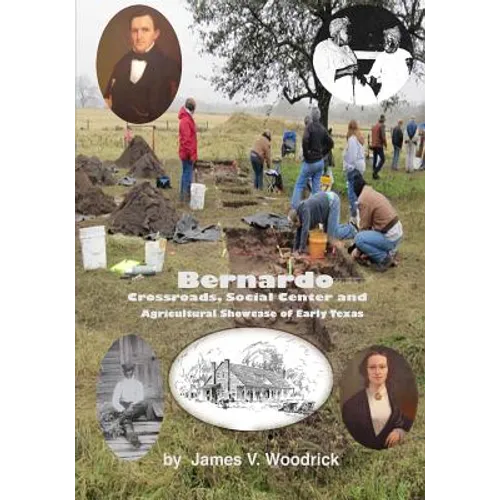 Bernardo: Crossroads, Social Center and Agricultural Showcase of Early Texas