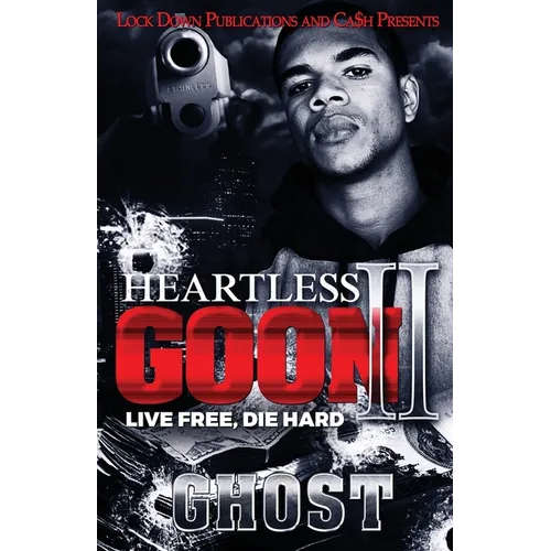 Heartless Goon 2: Live Free, Die Hard - Paperback