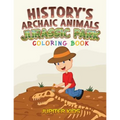 History's Archaic Animals: Jurassic Park Coloring Book - Paperback