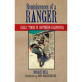 Reminiscences of a Ranger: Early Times in Southern California Volume 65